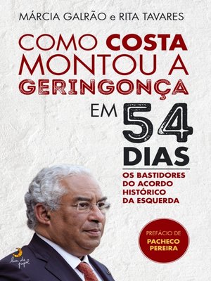 cover image of Como Costa Montou a Geringonça em 54 Dias